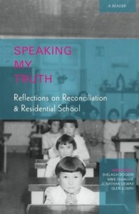 Speaking My Truth: Reflections on Reconciliation and Residential School